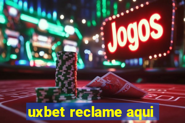 uxbet reclame aqui